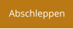 Abschleppen